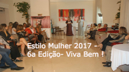 Estilo Mulher 2017 - 6a Edição- Viva Bem !